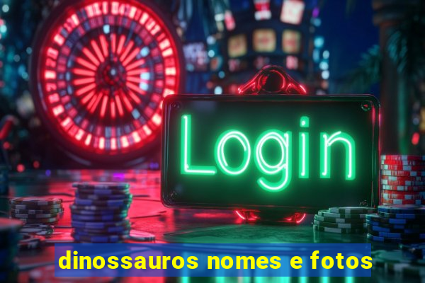 dinossauros nomes e fotos